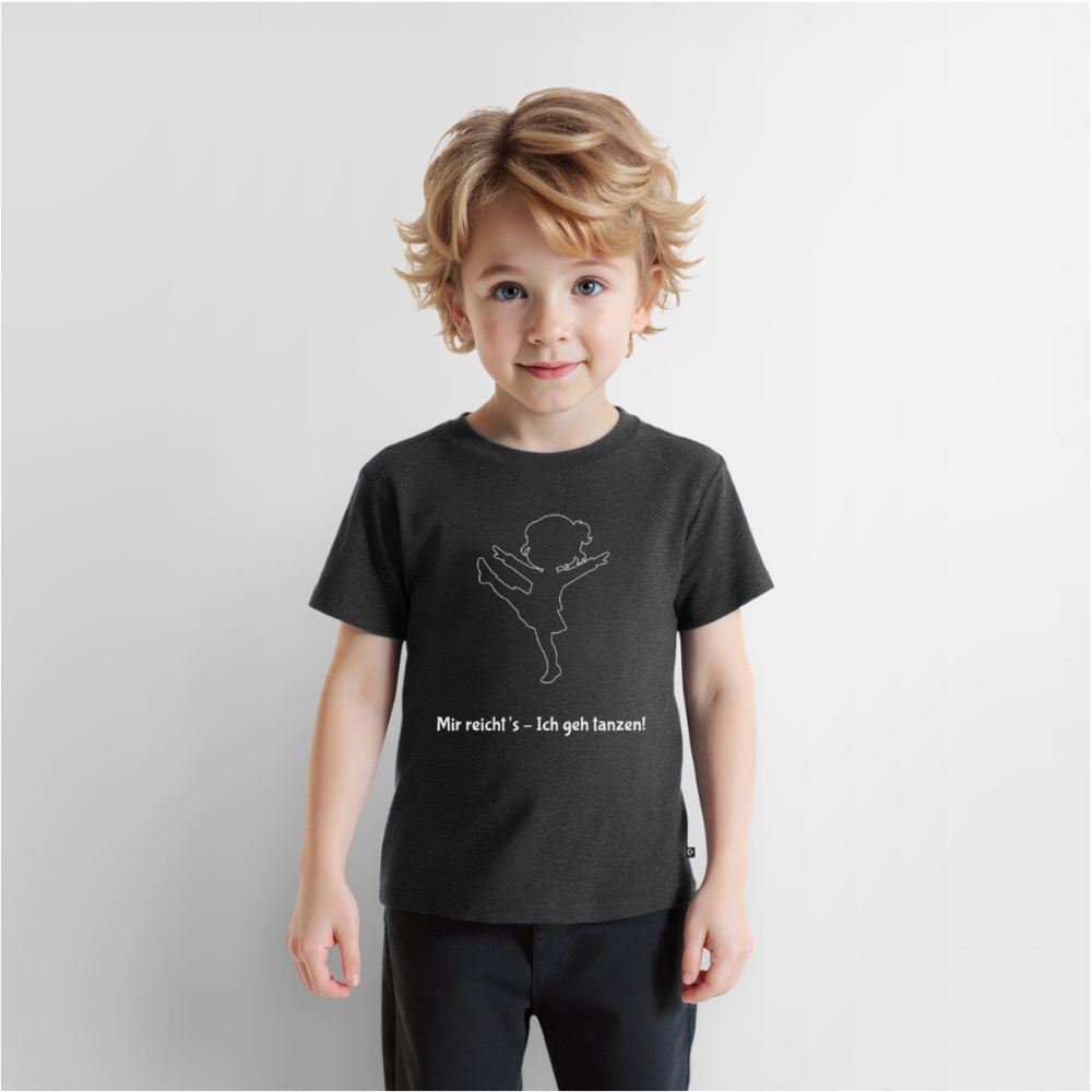 Mir reicht's - Ich geh tanzen!  Kids' T-Shirt - heather anthracite