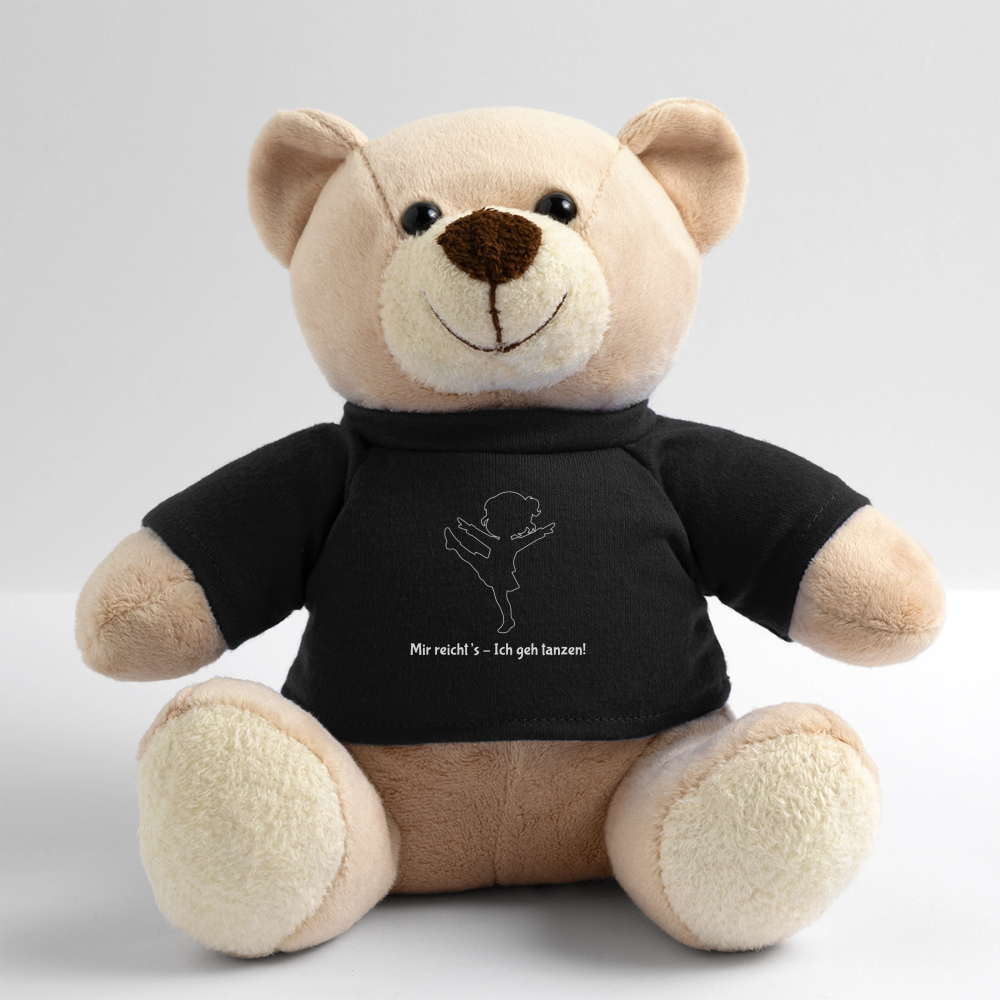 Mir reichts, ich geh tanzen Teddy Bear - black