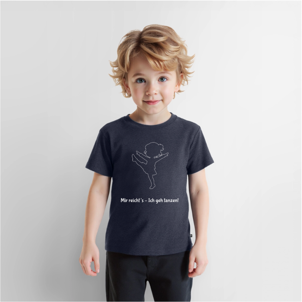 Mir reicht's - Ich geh tanzen!  Kids' T-Shirt - heather denim