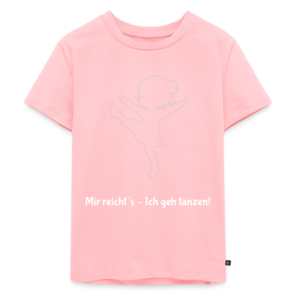 Mir reicht's - Ich geh tanzen!  Kids' T-Shirt - rose