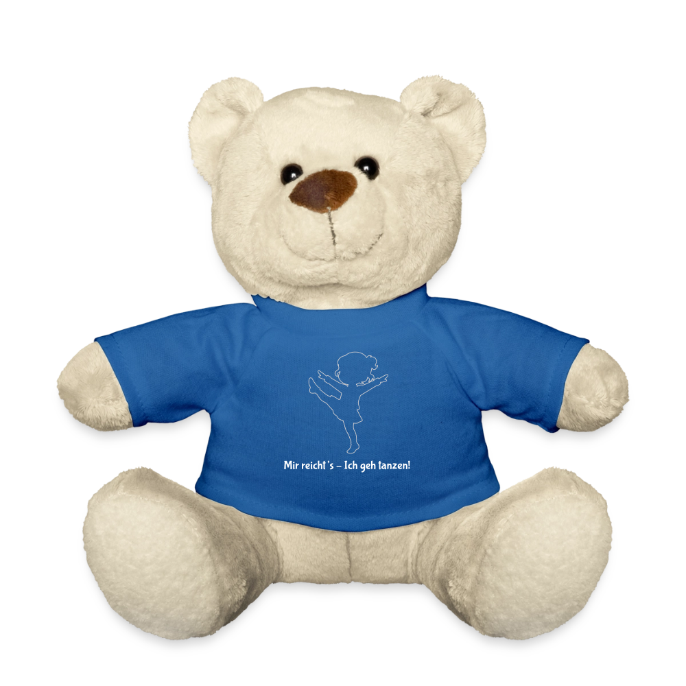 Mir reichts, ich geh tanzen Teddy Bear - royal blue