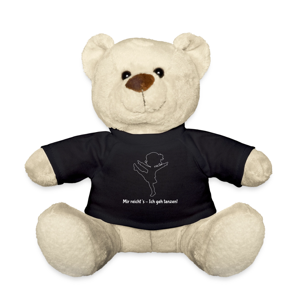 Mir reichts, ich geh tanzen Teddy Bear - black