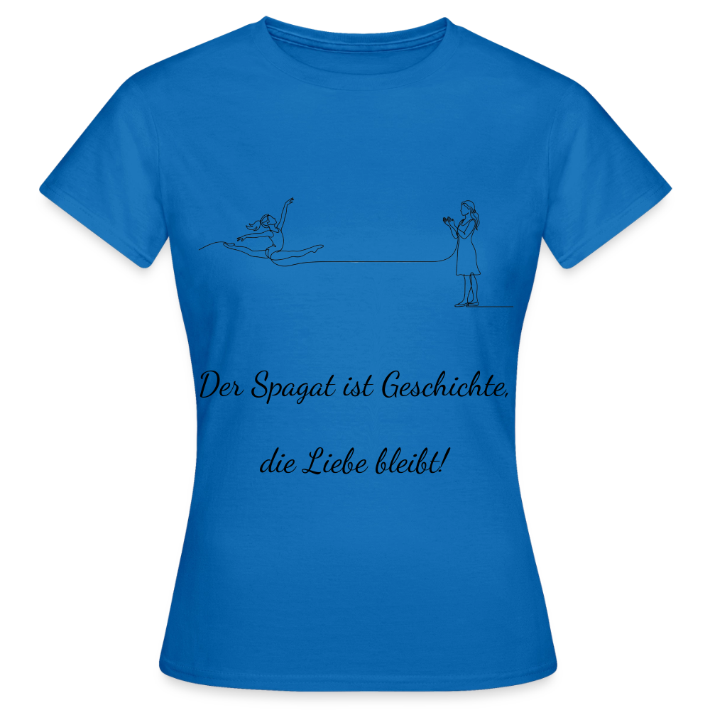 Einmal Garde, immer Garde Women's T-Shirt - royal blue